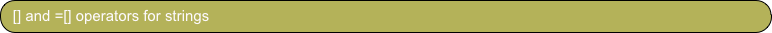 [] and =[] operators for strings