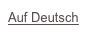 Auf Deutsch